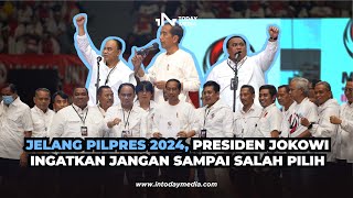 Presiden Jokowi: Hati-Hati Pilih Pemimpin, Demi Masa Depan!