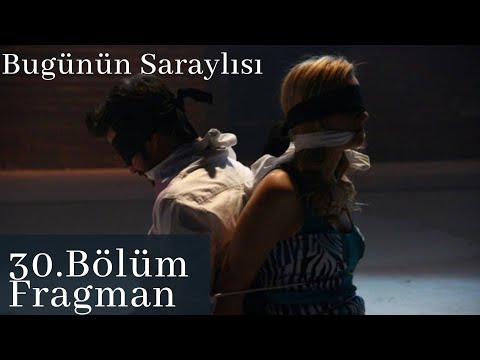 Bugünün Saraylısı 30.Bölüm Fragman 720p