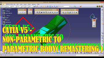 Non Parametric to Parametric in Catia V5||REMASTERING