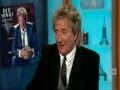 Rod Stewart - (Now with 8 kids) Interview 2011 HQ