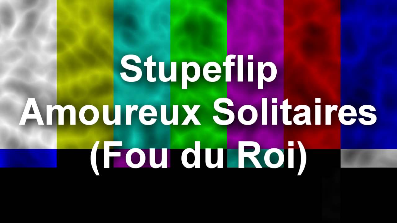 Stupeflip - Amoureux Solitaires (reprise de Lio)