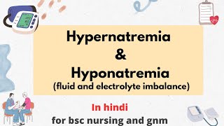 Hypernatremia & Hyponatremia | Definition Causes | types | sign & symptoms | diagnosis |management