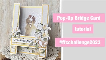 Pop-Up Bridge Card #ffcchallenge2023 @AltairArt #bridgecard #fancyfold #crafterscompanion