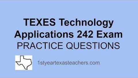 TEXES Technology Applications EC-12 (242) Practice Questions 2020