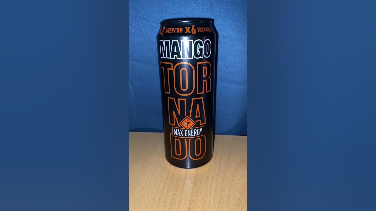 МАНГОВАЯ НОВИНКА ОТ ТОРНАДО / TORNADO MAX ENERGY MANGO / НОВЫЙ ...
