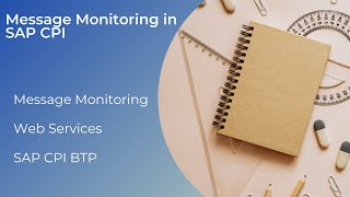 Message Monitoring in SAP CPI | Web Services | Message Monitoring | Step by Step Guide