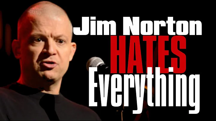 Jim Norton Hates Everything