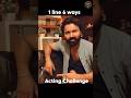 "Tum Yahan Kya Kar Rahe Ho?" | 6 Different Ways 🎭 | Acting Challenge