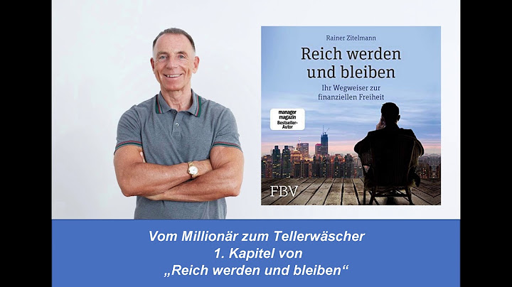 Vom Millionär zum Tellerwäscher - 1. Kapitel von "Reich werden und bleiben"