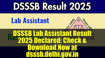 DSSSB Lab Assistant Result 2025 Declared: Check & Download Now at dsssb.delhi.gov.in
