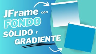 Cambiar el color de fondo a un JFrame (sólido y degradado) | Java + Apache NetBeans 12.2