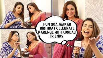 Anjum Fakih celebrates birthday with Kundali Bhagya