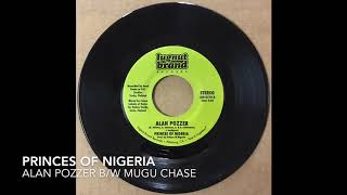 Princes Of Nigeria - Alan Pozzer b/w Mugu Chase