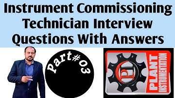 oil and gas instrument commissioning technician Q&A P#03/oil and gas instrumentation interview Q&A