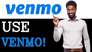 How To Use Venmo For The First Time (2025)