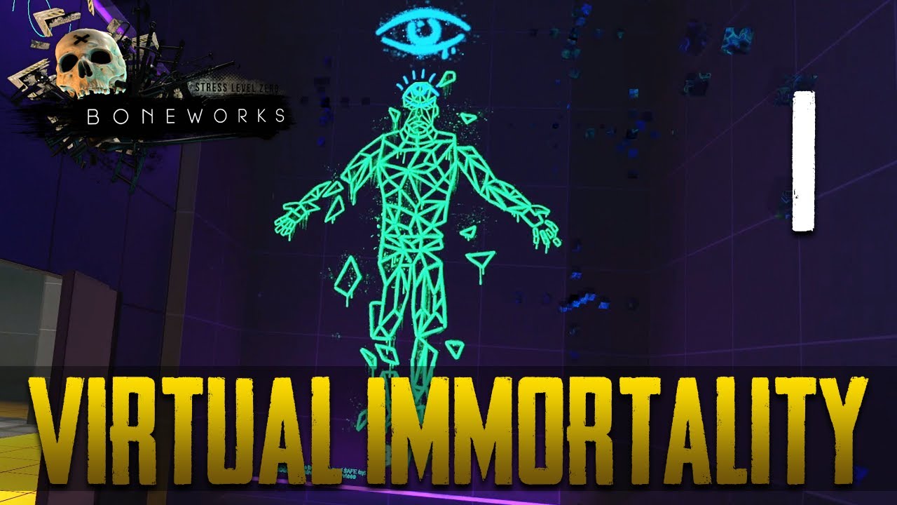 [1] Virtual Immortality (Let’s Play BONEWORKS w/ GaLm) - YouTube