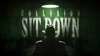 Collusion - Sit Down Official Videoclip