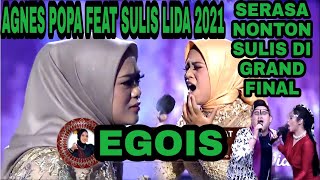 SULIS LIDA 2021x AGNES POPA egois serasa nonton konser tembakan nadanya nusuk banget sampe merinding