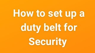 security duty belt setup