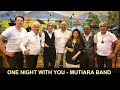 One night with you  mutiara band