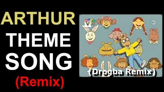 Arthur Theme Song Remix (Drogba Mix)