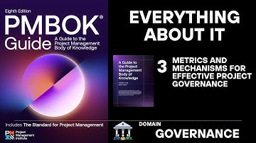 GOVERNANCE DOMAIN - 3 - PMBOK 8th Ed - Metrics and Mechanisms for Effective Project Governance