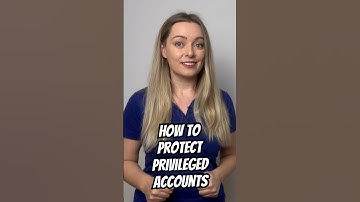 How to Protect Privileged Accounts