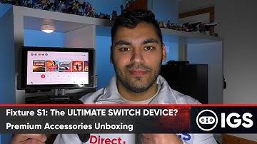 Fixture S1: The ULTIMATE SWITCH DEVICE? | Premium Accessories Unboxing