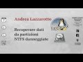 Recuperare dati da partizioni NTFS danneggiate - Andrea Lazzarotto