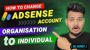 How to change business account to individual | How to create google adsense account | 2024