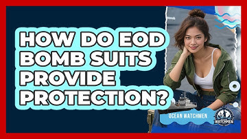 How Do EOD Bomb Suits Provide Protection? - Ocean Watchmen