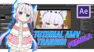 TUTORIAL AMV PEMULA AFTER EFFECT - TRANSISI