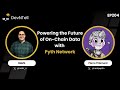 DevNTell - Powering the Future of On-Chain Data with Pyth Network