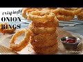 How to Make Super Crispy Homemade Onion Rings