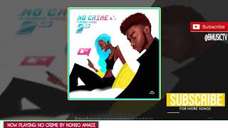 Nonso Amadi - No Crime (OFFICIAL AUDIO 2018)