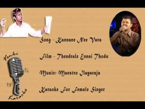 Kannane Nee Vara   Karaoke For Female Singer