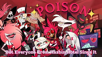 Poison But Everyone (From Hazbin Hotel) Sings It - AI Cover