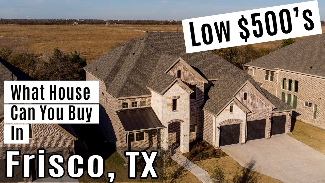 What House can you buy in Frisco, TX for low 500's. Buy a Home in
