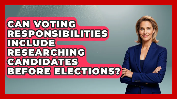 Can Voting Responsibilities Include Researching Candidates Before Elections?