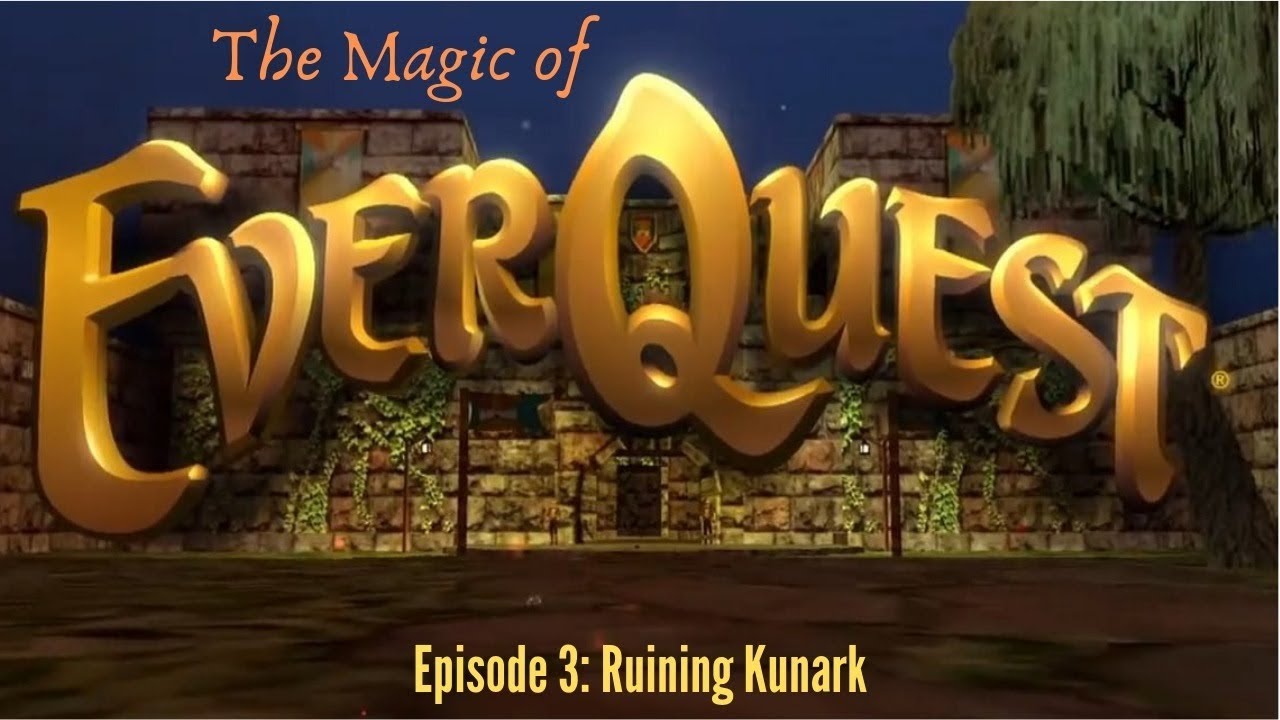 The magic of Everquest Episode 3 The Ruins of Kunark YouTube