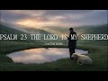Psalm 23 — The Lord Is My Shepherd | 1 Hour | 1 Hour Catholic Ambient Music for Prayer