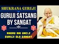 GURUJI SATSANG BY RAGHU RAI UNCLE || GURUJI OLD SANGAT🙏SHUKRANA GURUJI🙏 GURUJI PARIVAAR LOVERS