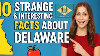 Amazing & Unique Facts About Delaware | America’s First State Explained