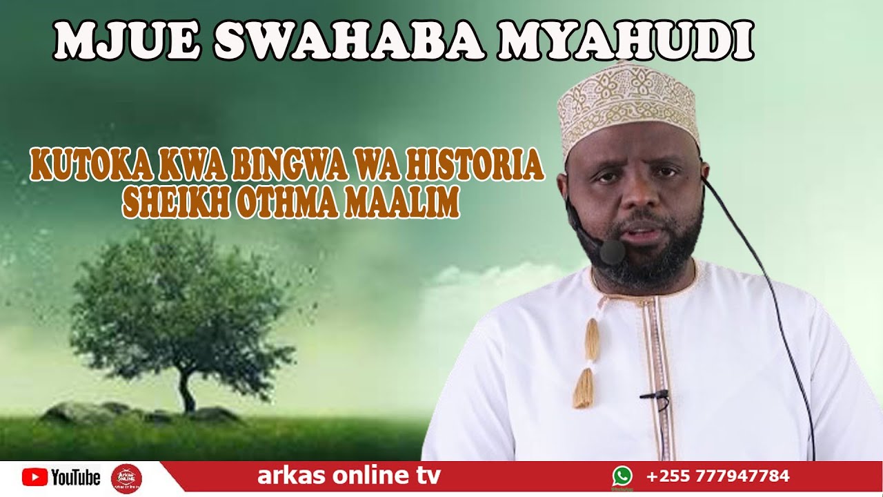 MJUE SWAHABA MYAHUDI KUTOKA KWA BINGWA WA HISTORIA SHEIKH OTHMAN MAALIM