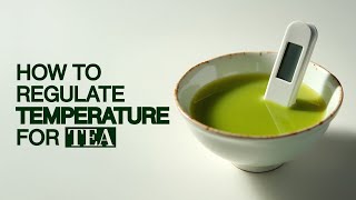 How to Regulate Water Temperature for Tea - Make Tea Without a Thermometer