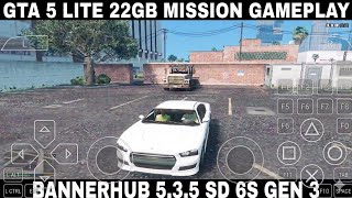 GTA 5 LITE 22GB MISSION GAMEPLAY BANNERHUB 5.3.5 ANDROID SNAPDRAGON 6S GEN 3 PC EMULATOR 🔥