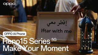 Reno15 Series: Make Your Moment