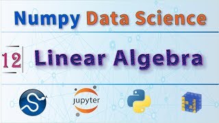 Numpy Linear Algebra Functions and Examples, Linear Algebra Using Scipy in Python 3 (Jupyter) 🐍📐