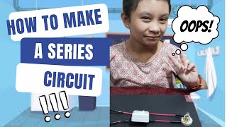 How to make a series circuit? Science experiment