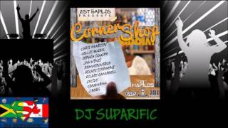 CORNER SHOP RIDDIM MIX FT. ROMAIN VIRGO, JAH VINCI, COLLIE BUDDZ & MORE {DJ SUPARIFIC}